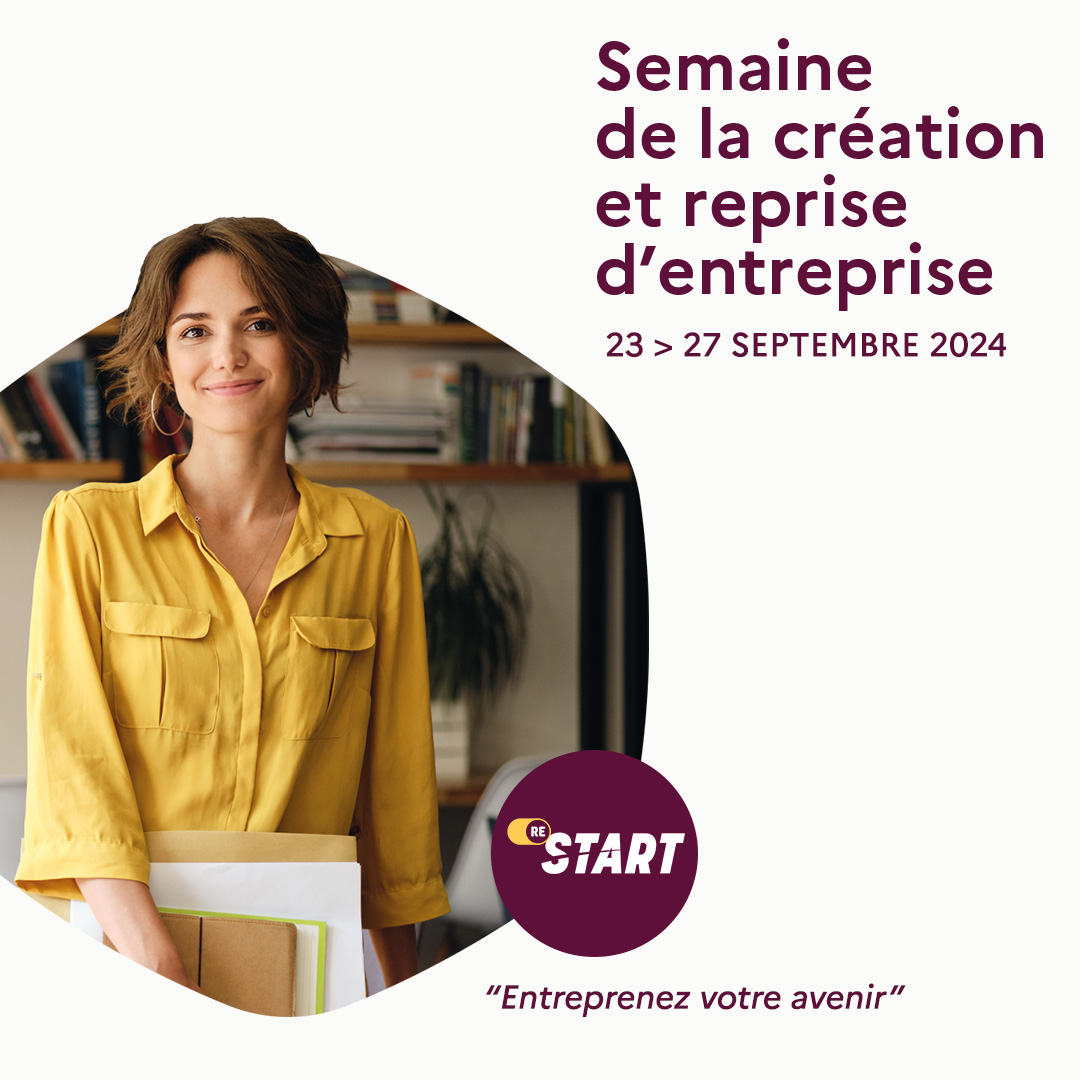 Semaine de la création et de la reprise d’entreprise ReStart du 23 au 27/09/2024